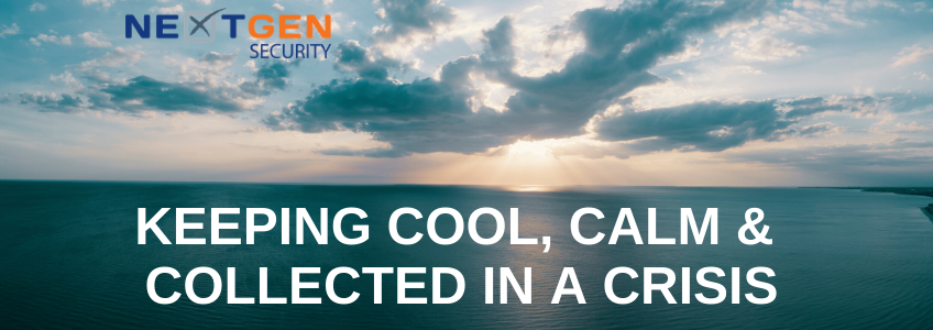 Keeping Cool, Calm and Collected in a Crisis