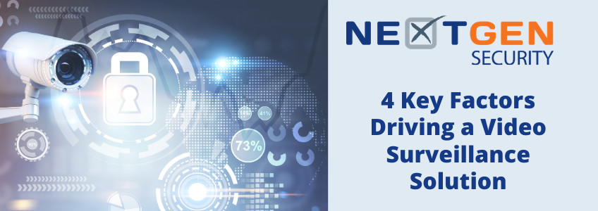 4 Key Factors Driving a Video Surveillance Solution