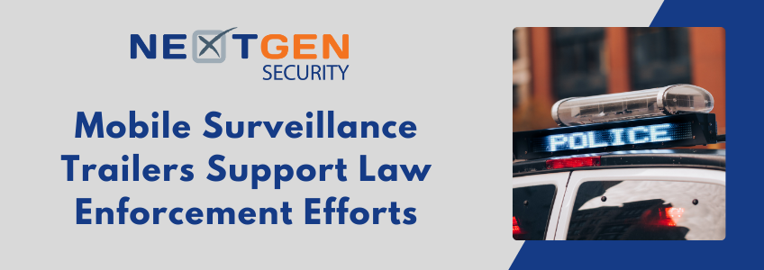 Mobile Surveillance Trailers Support Law Enforcement Efforts